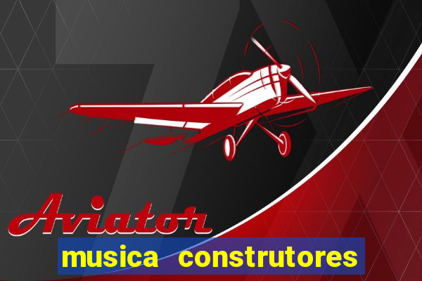 musica construtores do futuro gilvan santos